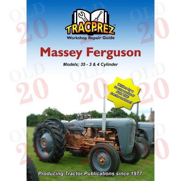Massey Ferguson 35 (3 & 4 Cylinder) Tractor TRACPREZ Workshop Guide