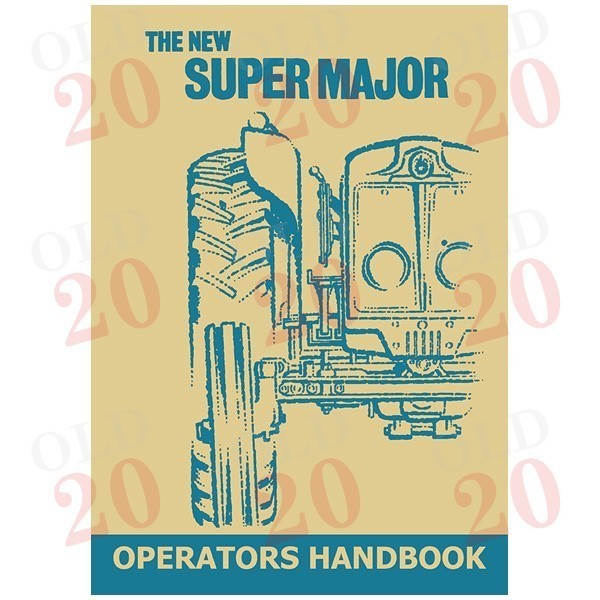 Fordson Super Major Tractor Operators Handbook